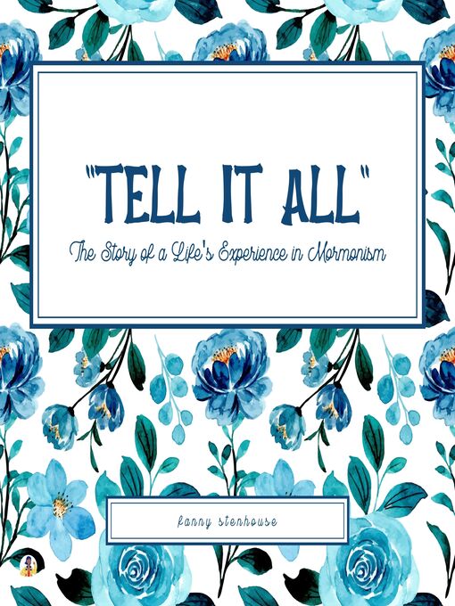 Title details for ''Tell It All'' by Fanny Stenhouse - Wait list